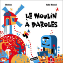 Moulin à paroles (Le)